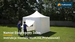Namiot Ekspresowy &ndash; Montaż 3x3m ALULine Professional