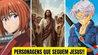 PERSONAGENS de animes que hajem como cristãos!