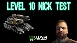War Commander | Level 10 Nick Test | PvE.