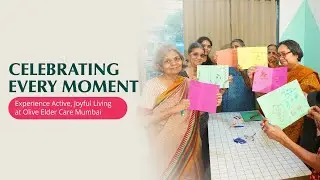 Celebrating Every Moment: Experience Joyful Living at Olive Elder Care! Best Old Age Home in Mumbai