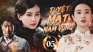 TUYỆT MẬT NẰM VÙNG - Tập 05  | Siêu Phẩm Điệp Chiến Xuất Sắc 2024 | Lưu Thi Thi, Vương Thiên Nguyên