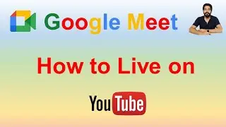 How to Live Stream Google Meet Meeting On YouTube