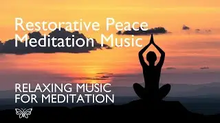 Restore Inner Peace and Calm.  Meditation music for Relaxation
