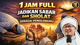 🔴 1 Jam full Bersama Aa Gym, Jadikan Sabar dan Sholat Sebagai Penolongmu