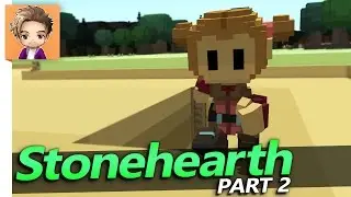 Stonehearth: Alpha 21 | PART 2 | DEEP UNDERGROUND