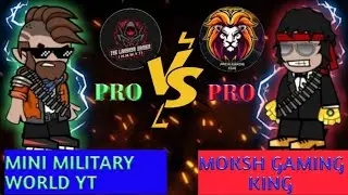 MOKSH GAMING KING VS MINI MILITARY WORLD YT WHO WINS😱