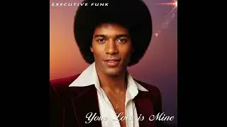 Executive Funk - Your love is mine (1983 Synth Funk R&B) (2025) Available on Bandcamp (see below)