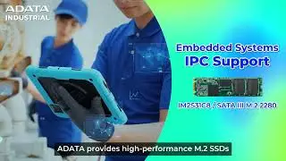 ADATA Industrial | Надежные системы хранения данных и памяти для встраиваемых промышленных ПК-систем