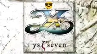Ys-Seven Guide and Tutorial Episode 20