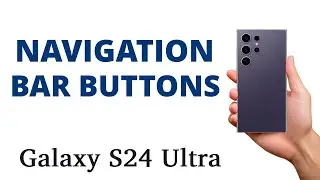 How to SWITCH the NAVIGATION BAR TO BUTTONS on the Galaxy S24 Ultra!