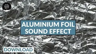 Aluminium Foil Sound Effect