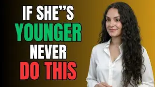 Younger Women Hate When Older Men Do THIS | 7 Habits That Kill Attraction | female psychology