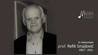 In memoriam prof. Refik Smajlović 1952-2021.