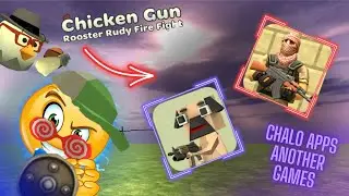 CHICKEN GUN 5.0.05 CHALO APPS ANOTHER GAMES #2