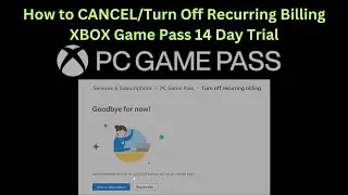 How to CANCEL/Turn Off Recurring Billing XBOX Game Pass 14 Day Trial
