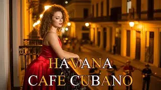 Cuban Soul Mix 🎶 Son Cubano & Cha-Cha | Chill Havana Caf&eacute; | Noches de Cuba