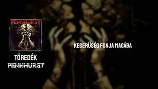Pennhurst - Töredék ( Hivatalos szöveges videó / Official lyric video )