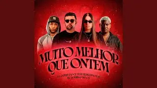Muito Melhor Que Ontem