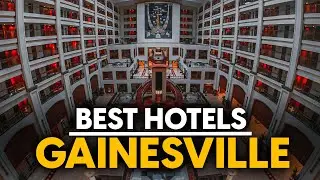 Best Hotels In Gainesville, Usa - Top 5 Picks For Any Budget
