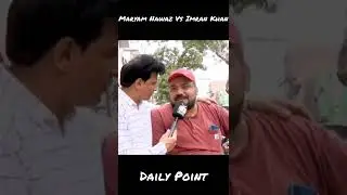 Maryam Nawaz Vs Imran Khan || Hina Pervaiz Butt || Public opinion || Pakistan