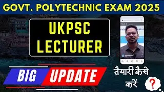 UKPSC Polytechnic Lecturer Exam 2025 Update I Govt Polytechnic Lecturer Jobs Exam Preparation