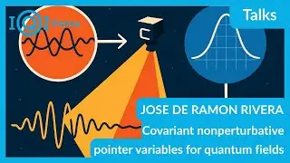 JOSE DE RAMON RIVERA: Covariant nonperturbative pointer variables for quantum fields