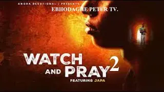 WATCH AND PRAY PART 2. NIGERIA CHRISTIAN MOVIE #2025