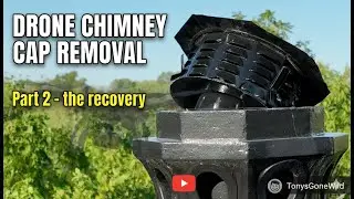Chimney Cap Replacement Mission Part 2 - The recovery - 4K