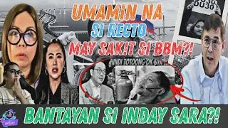 RALPH RECTO UMAMIN NA MAY SAKIT SI BBM? NDAY SARA BANTAYAN?!