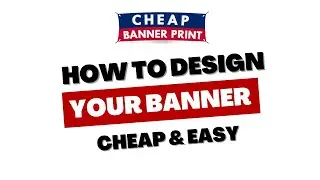 How to Design your banner ? Cheap Banner Print
