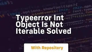Typeerror int object is not iterable solved