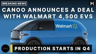 Canoo Announced Deal With Walmart To Purchase 4,500 EVs! GOEV Stock Up 80%!