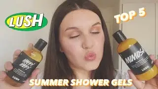 My Top 5 Lush Summer Shower Gels 🌞 &bull; Beth Thomas