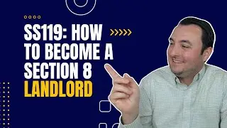 SS119: How to Become a Section 8 Landlord
