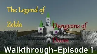 The Legend of Zelda: Dungeons of Doom Walkthrough - Episode 1