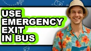 How to Use Emergency Exit in Bus - Easy Guide