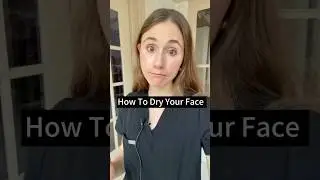 How To Dry Your Face #dermatologist