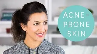 Skincare Routine: Acne-Prone