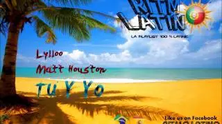 Lylloo & Matt Houston TU Y YO