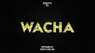 WACHA (REMIX) - Khea x Duki || Santty DJ