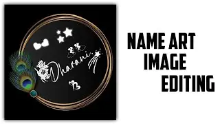 Part 10 / How To Create Different Type Of Name Art Image Editing / Pixel lab Name Art Image Editing