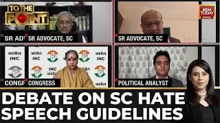 To The Point Debate: Sanjay Hegde, Swapnil Kothari And Sajjan Kumar On SC Hate Speech Guidelines