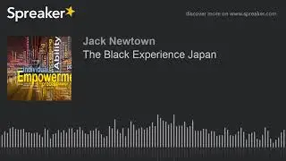 The Black Experience Japan