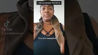Cisgender People Be Like 