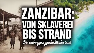 Zanzibar: Von Sklaverei bis Strand &ndash; Die verborgene Geschichte der Insel | Deutsch Doku