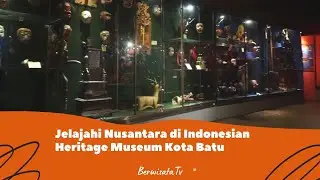 Jelajahi Nusantara di Indonesian Heritage Museum Kota Batu1