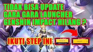 MENGEMBALIKAN LAUNCHER GENSHIN IMPACT YANG HILANG | HOW TO FIX MISSING GENSHIN IMPACT LAUNCHER
