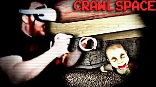 THE SCARIEST VR GAME TO EXIST (DO NOT PLAY ALONE) | Crawlspace