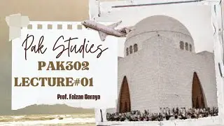 PAK302 Lecture 1: Introduction || Pakistan Studies || Short Lecture