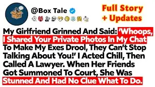My GF Grinned And Said: &lsquo;Whoops, I Shared Your Private Photos In My Chat To Make My Exes Drool&hellip;